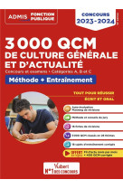 3000 qcm de culture generale et d'actualite : methode et entrainement  -  categories a, b et c (edition 2023/2024)