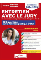 Entretien avec le jury - 200 questions sur la fonction publique d'etat - categories b et c - concour