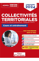 Collectivites territoriales : concours et examens professionnels  -  categories a, b et c (edition 2024)