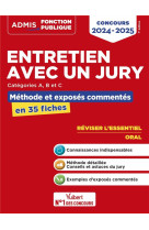 Entretien avec un jury : concours de categories a, b et c  -  methodes et exercices  -  l'essentiel en 35 fiches (edition 2024/2025)