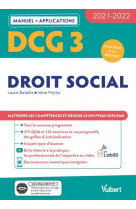 Dcg 3 - droit social : manuel et applications  -  maitriser les competences et reussir le nouveau diplome (edition 2021/2022)