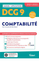 Dcg 9 : comptabilite  -  manuel et applications  -  maitriser les competences et reussir le nouveau diplome 2021 (edition 2021/2022)