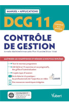 Dcg 11: controle de gestion  -  manuel et applications  -  maitriser les competences et reussir le nouveau diplome 2021