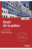 Droit de la police : parfaitement a jour des differentes reformes et de la jurisprudence recente