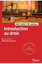 Introduction au droit : tout le cours et des conseils methodologiques, a jour des dernieres methodologiques (edition 2021/2022)