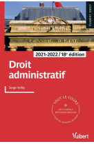 Droit administratif : tout le cours et des conseils methodologiques a jour des dernieres reformes (edition 2021/2022)