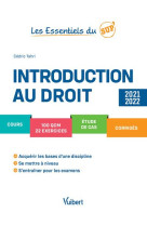 Les essentiels du sup' : introduction au droit : cours, qcm, exercices, etude de cas, corriges, methodologie (edition 2021/2022)