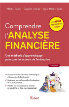 Comprendre l'analyse financiere - une methode dapprentissage pour tous les acteurs de l'entreprise