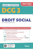 Dcg 3 : droit social  -  manuel et applications  -  maitriser les competences et reussir le nouveau diplome (edition 2022/2023)