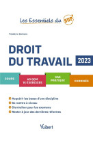 Les essentiels du sup' : droit du travail : cours - qcm - exercices - corriges (edition 2023)