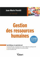 Gestion des ressources humaines : l'essentiel des connaissances, des outils, des innovations et des meilleures pratiques rh