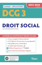 Dcg 3 : droit social  -  manuel et applications 2023-2024  -  maitriser les competences et reussir le diplome