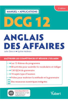 Dcg 12 - anglais des affaires : manuel et applications - maitriser les competences et reussir l'exam