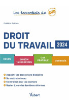 Les essentiels du sup' : droit du travail : cours - qcm - exercices - corriges (edition 2024)