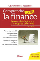 Comprendre toute la finance : l'essentiel de la finance d'entreprise pour tous