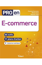 Pro en... : e-commerce : 55 outils et 11 plans d'action