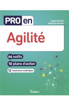 Pro en... : agilite : 66 outils et 10 plans d'action