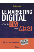 Le marketing digital a l'ere de l'ia et du web3