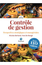 Controle de gestion 4e ed. + videos - perspectives strategiques et manageriales