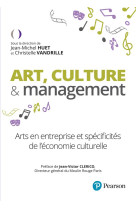 Art, culture #038; management - arts en entreprise et specificites de leconomie culturelle