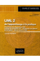 Uml 2  -  de l'apprentissage a la pratique  -  cours et exercices corriges (2e edition)