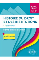 Histoire du droit et des institutions. 1750-1914