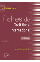 Fiches de droit fiscal international. rappels de cours et exercices corriges - 3e edition