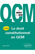 Le droit constitutionel en qcm - 4eme edition