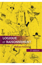 Logique et raisonnement - 2e edition