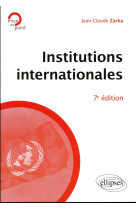 Institutions internationales (7e edition)