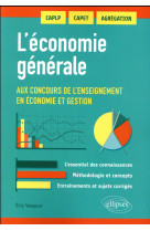 L'economie generale aux concours de l'enseignement en economie et gestion. caplp, capet, agregations