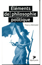 Elements de philosophie politique