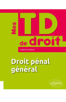 Mes td de droit  -  droit penal general