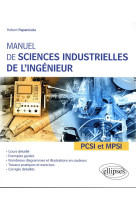 Manuel de sciences industrielles de l'ingenieur  -  pcsi et mpsi