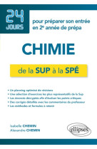 Chimie de la sup a la spe - 24 jours pour preparer son entree en 2e annee de prepa