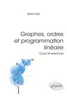 Graphe, ordres et programmation lineaire  -  cours et exercices