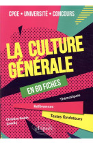 La culture generale en 60 fiches