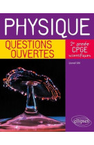 Physique  -  questions ouvertes - 2e annee de cpge scientifiques