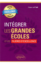 Integrer les grandes ecoles et les filieres d'excellence