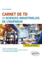 Carnet de td de sciences industrielles de l'ingenieur (sii)  -  pcsi et mpsi