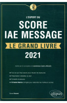 L'expert du score iae message  -  le grand livre (edition 2021)