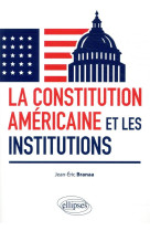 La constitution americaine et les institutions