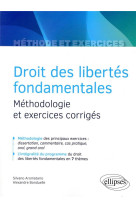 Droit des libertes fondamentales  -  methodologie et exercices corriges