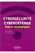 Cybersecurite et cyberdefense  -  enjeux strategiques