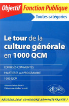 Le tour de la culture generale en 1000 qcm