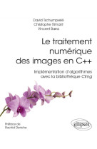 Le traitement numerique des images en c++ - implementation dalgorithmes avec la bibliotheque cimg