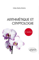 Arithmetique et cryptologie (2e edition)