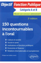 150 questions incontournables a l'oral (3e edition)