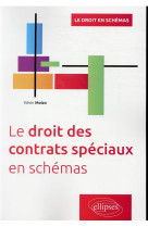 Le droit des contrats speciaux en schemas