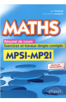 Maths  -  resume de cours, exercices et travaux diriges corriges  -  mpsi et mp2i nouveaux programmes